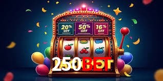 Quick Registration 250BET